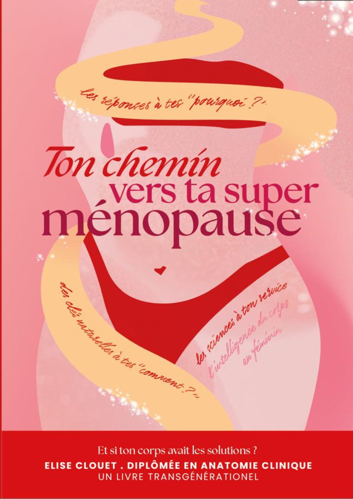 Ton chemin vers ta super ménopause · Élise Clouet